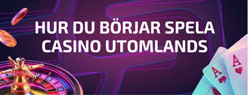 Utländska Casino En DJupgående Guide till Online Spelplattformar Utländska Casino En DJupgående Guide till Online Spelplattformar