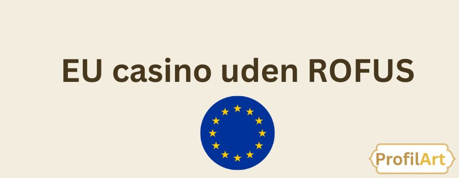Casinoer uden om ROFUS Find Dine Favoritter Casinoer uden om ROFUS Find Dine Favoritter